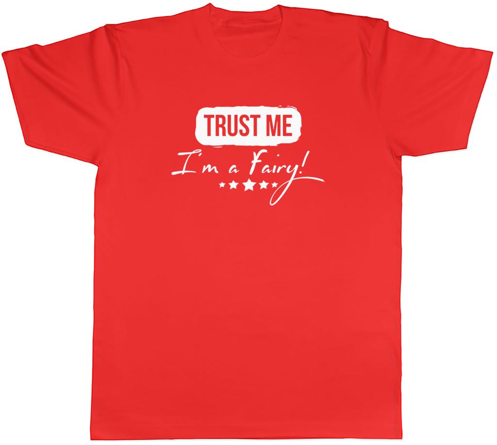 Trust me Im a Fairy Unisexs Unisex TShirt Tee