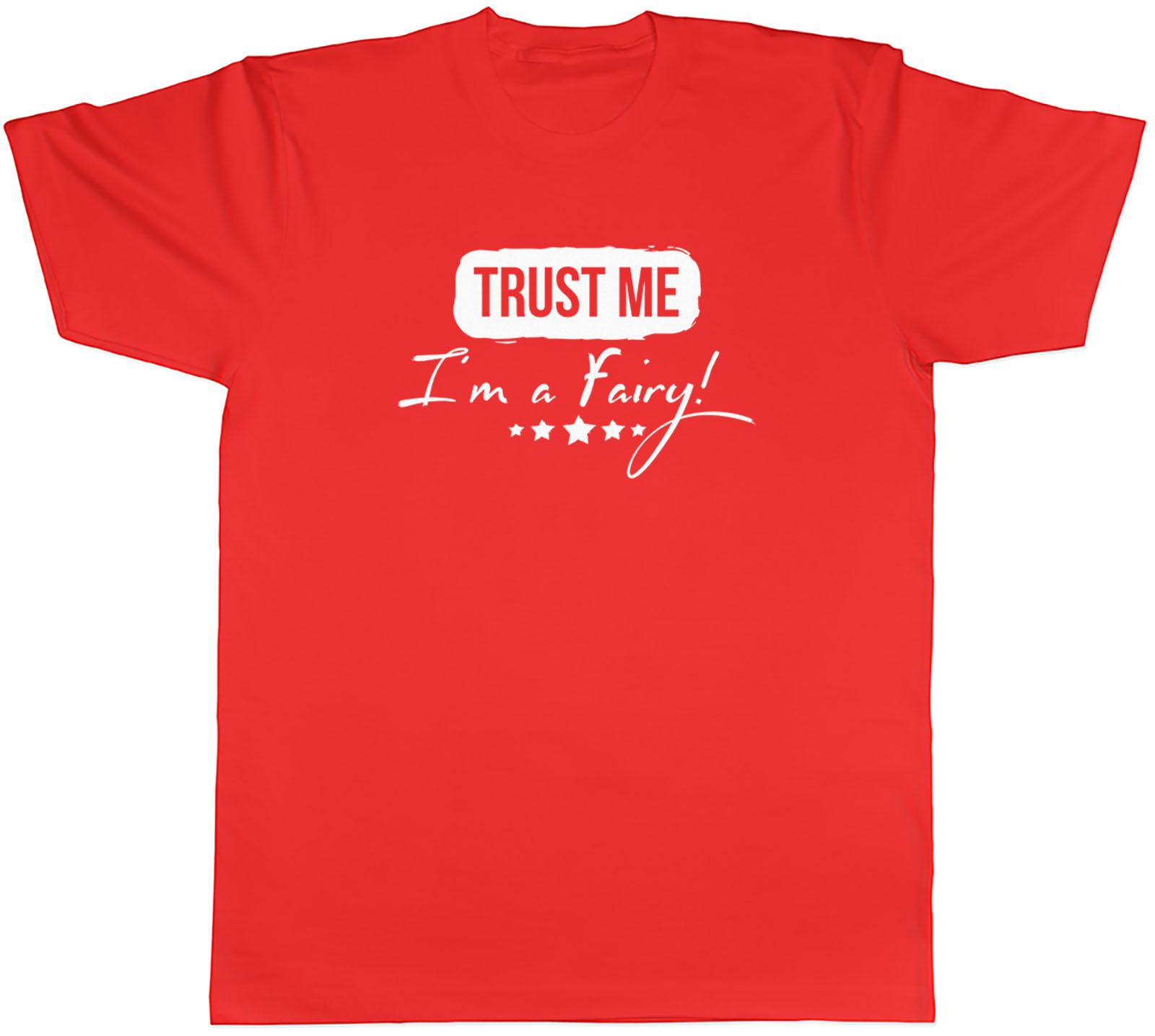 Trust me Im a Fairy Unisexs Unisex TShirt Tee S