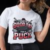 Today Is a Good Day for a Puck Fun Hockey T-shirt