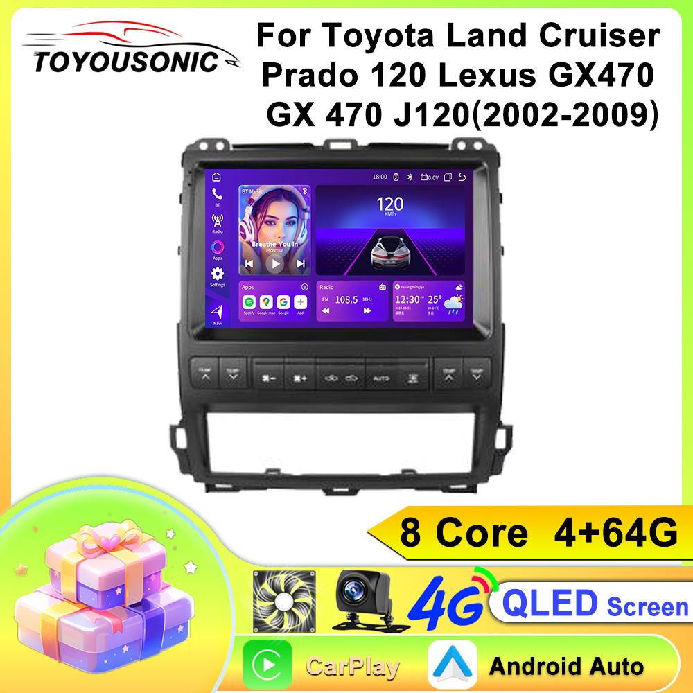 For Toyota Land CruiserPrado 120 Lexus GX470GX 470 J120 2002-2009 Navigation GPS Android Car Radio Multimedia Player Stereo wifi+4G Carplay auto video
