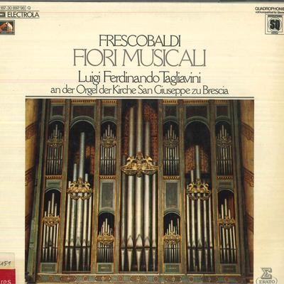 LP Record LUIGI FERDINANDO TAGLIAVINI  Frescobaldi Fiori Musicali 1C1873089798Q DIE STIMME SEI Germany Classical Used