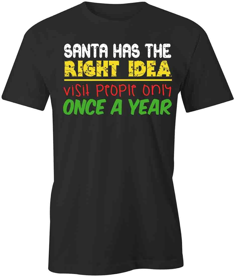 SANTA HAS RIGHT IDEA TShirt Tee Short-Sleeved Cotton CLOTHING CHRISTMAS S1BCA193 S