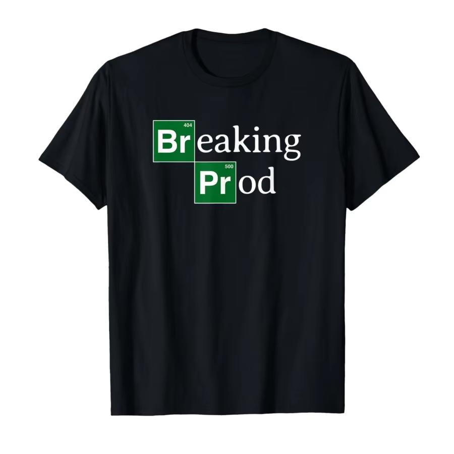 Breaking Prod Funny Dev's Meme T-shirt Men Women 100% Cotton T Shirts Short Sleeve Tops Emo Graphic T Shirts Vintage T Shirt