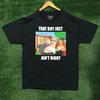 King of the Hill Hank Hill That Boy Ain't Right T-shirt Size Large