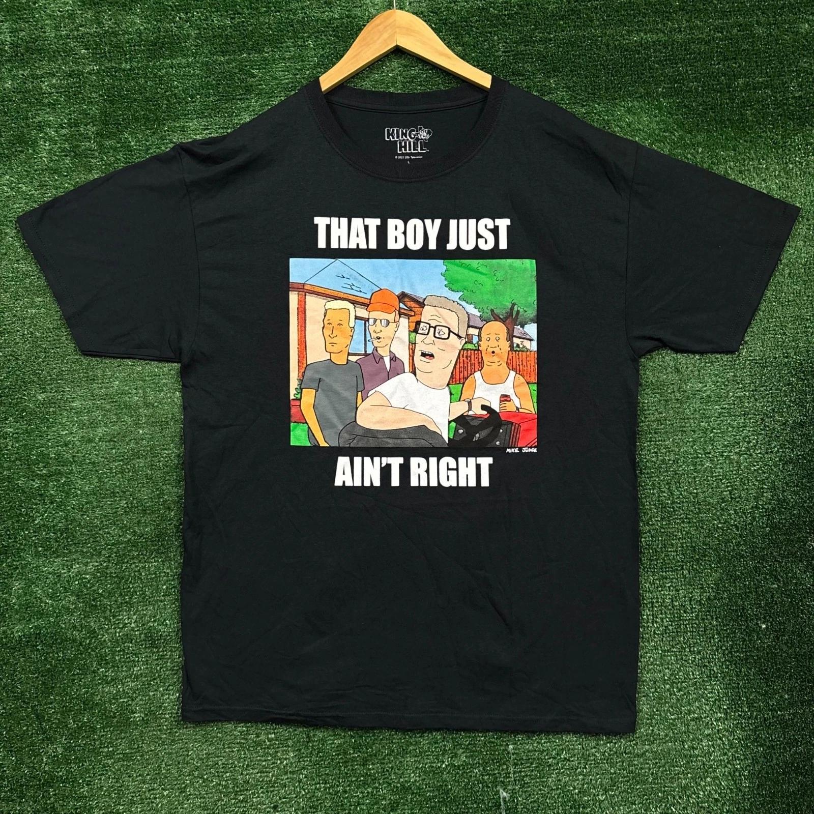 

King of the Hill Hank Hill That Boy Ain t Right T-shirt Size Large 4XL