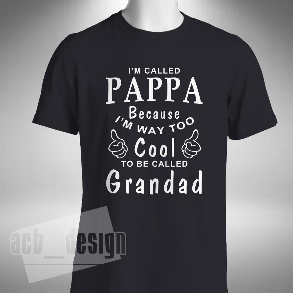 

Too Cool to be called Grandad Men s T-Shirt Pappa Dad Father Grandfather Old Man XL
