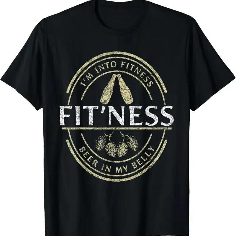 Im Into Fitness Beer For And Work Out Lover T Shirt