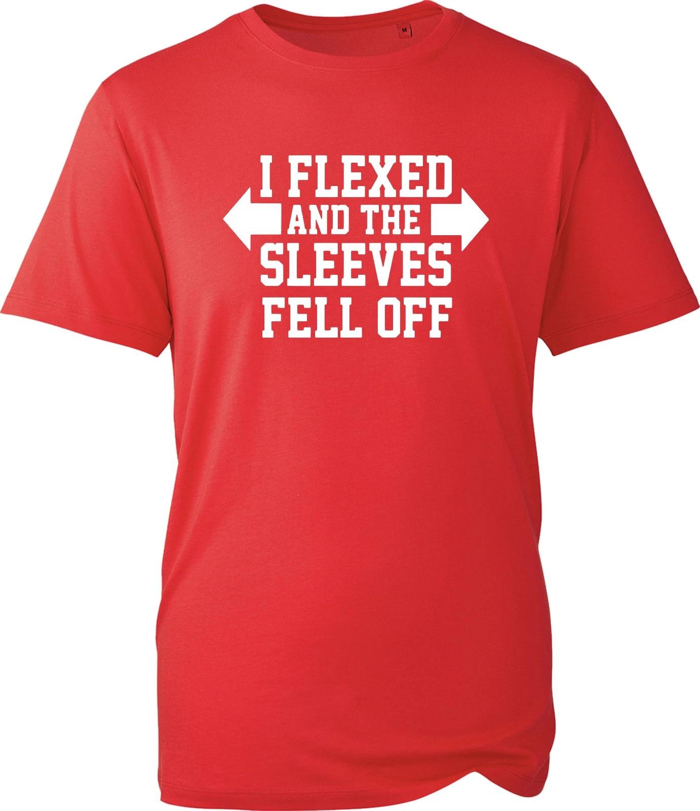 I Flexed And The Sleeves Fell Off Men s T-Shirt Funny Everyday Gym Wear Gift Tee S
