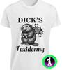 DICK'S TAXIDERMY Stuffing Beavers Since 1969 T-SHIRT Funny ADULT Rude Sex Joke