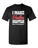 I Make Vodka Disappear Funny Drunk Birthday Party Humor DT Adult T-Shirt Tee Unisex T-Shirt