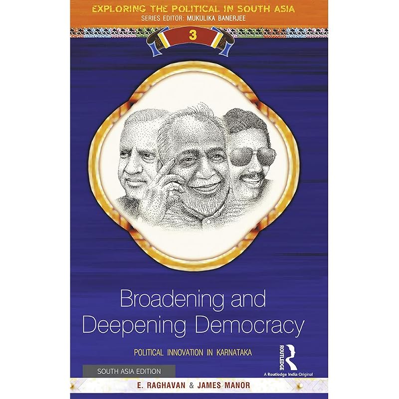 Broadening and Deepening Democracy: Political Innovation In Karnataka