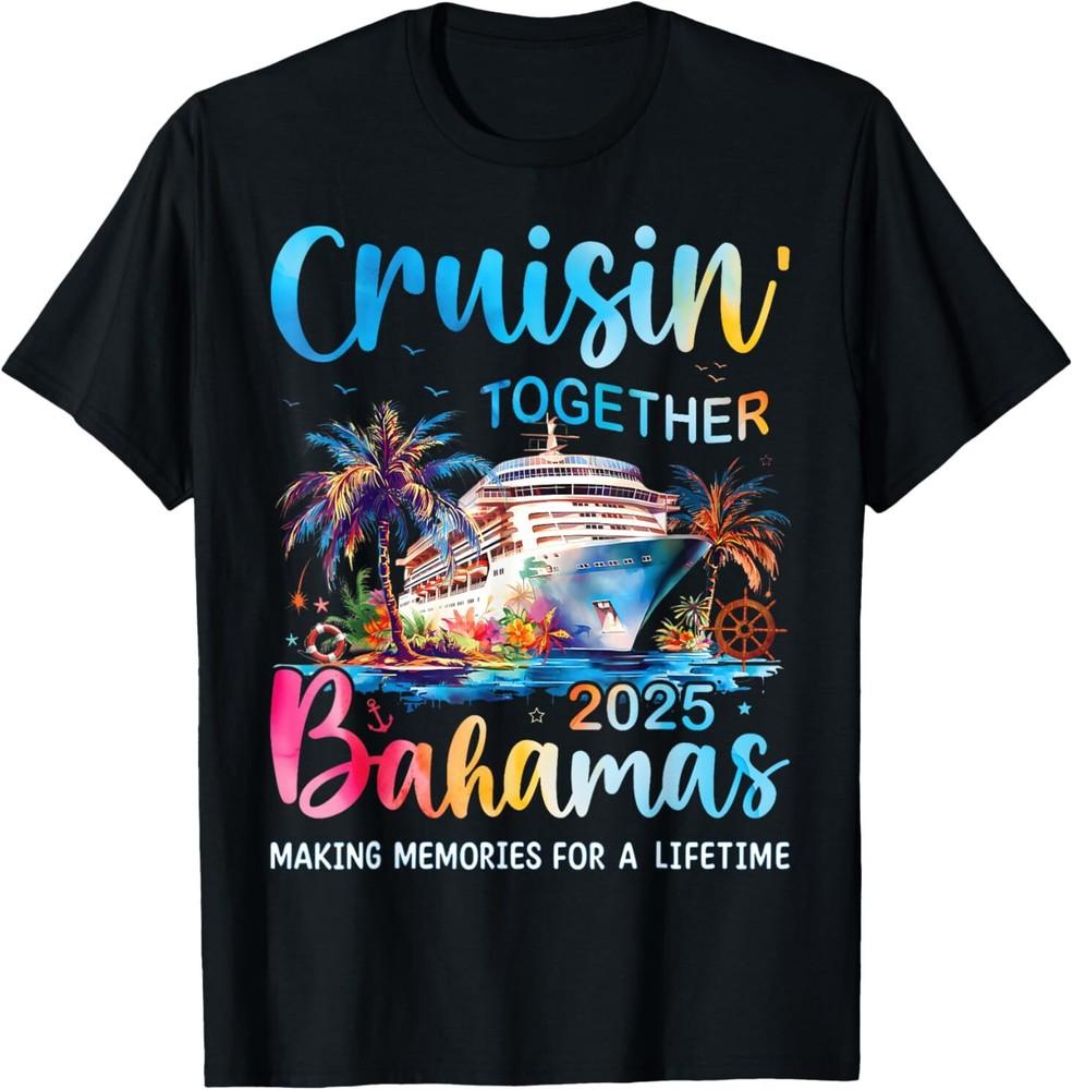 Cruisin Together Bahamas 2025 Family Cruise Bahamas Vacation T-Shirt Unisex T-Shirt M