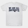 Men Black Print T-shirt We Are All Patriots Shirt Vintage – New England Patriots Classic Tee No-Cut Transfer Paper Print Cotton Tshirt