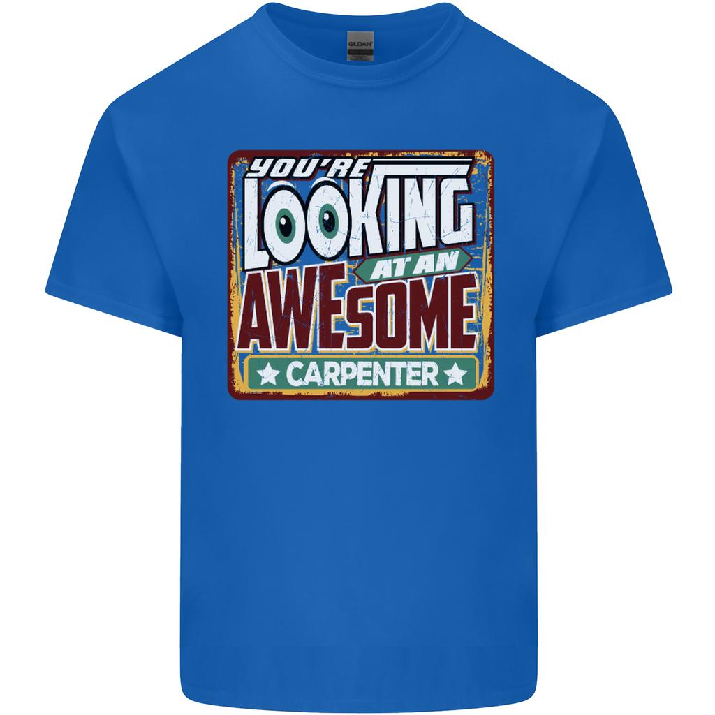 Youre Looking At an Awesome Carpenter Unisexs Light Cotton TShirt