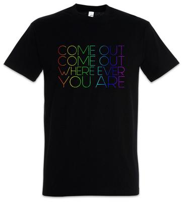 Komm raus Komm raus T-Shirt Spaß Schwul Schwule Freie Liebe Ist Liebe Gleich