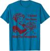 Funny Vintage Housewife I Baked You Some Shut Unisex T-Shirt