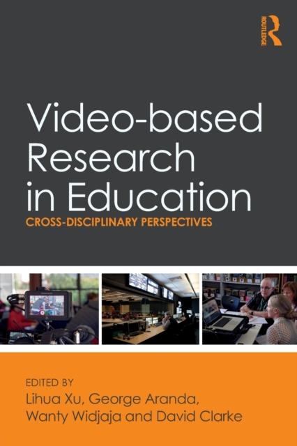 The Video-based Research In Education : Cross-disciplinary Perspectives Book