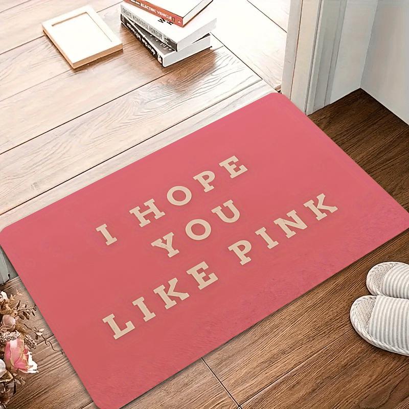 Hope You Like Pink Printed Welcome