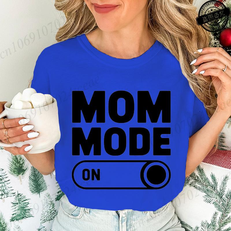 Mom Mode on T-Shirts for Women, Funny Mom Life Tops Tees,Proud Mommy Gift Graphic Women's Tee Clothing,short Sleeve Clothing