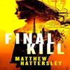 Final Kill by Matthew Hattersley Paperback Book 9781036700614