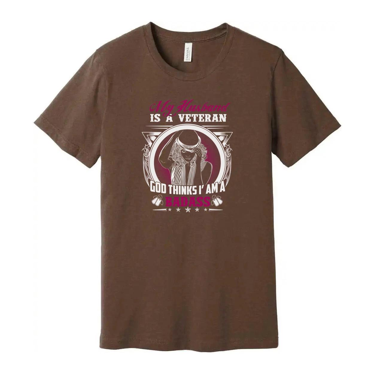 

My Husband Is A Veteran Graphic Tee With God Thinks I Am A Badass Bold Design Fo M