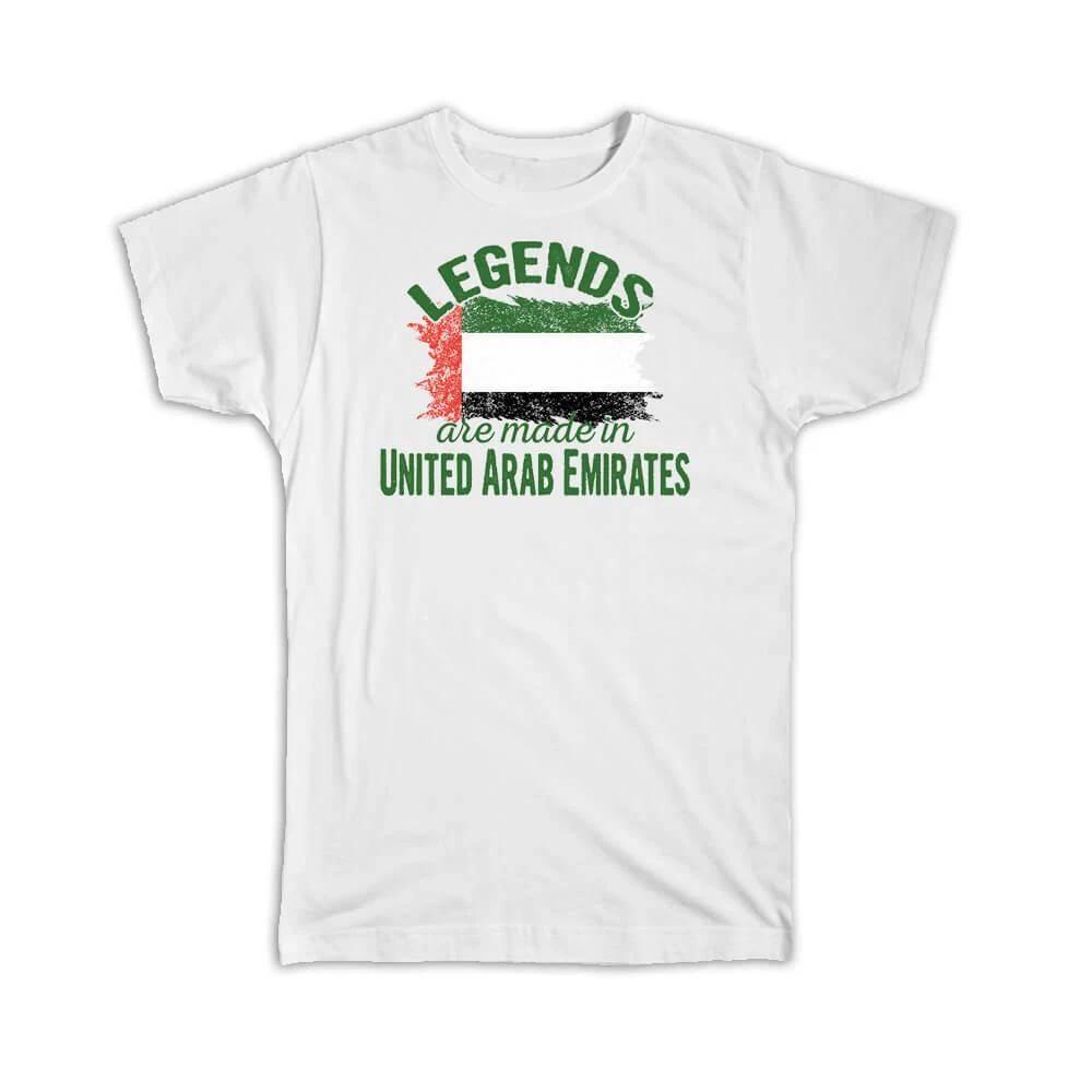 Legends are Made in United Arab Emirates: Gift T-Shirt Flag Emirati Expat L