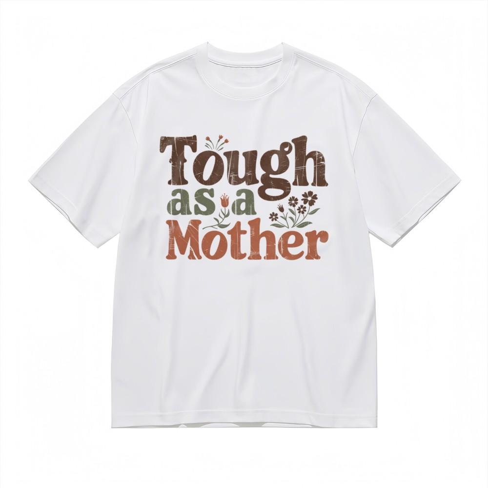 

Women s Trend Slight Stretch Comfy Classic T-Shirt Tough as a Mother Design Tee 2XL