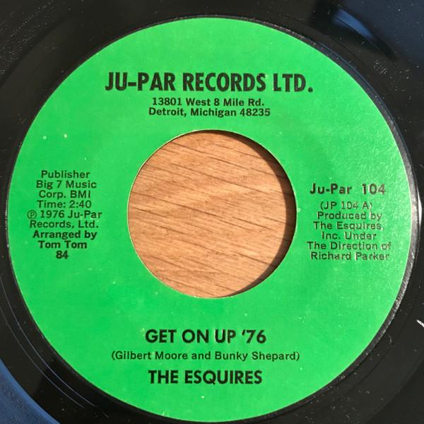 

7inch Record ESQUIRES - Get On Up 76 JUPAR104 Ju-Par Records 1976 US Soul/Funk Used