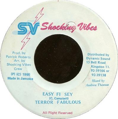 7inch Record TERROR FABULOUS - Easy Fi Sey NONE Shocking Vibes 1995 Jamaica Reggae, Ska & Dub Used