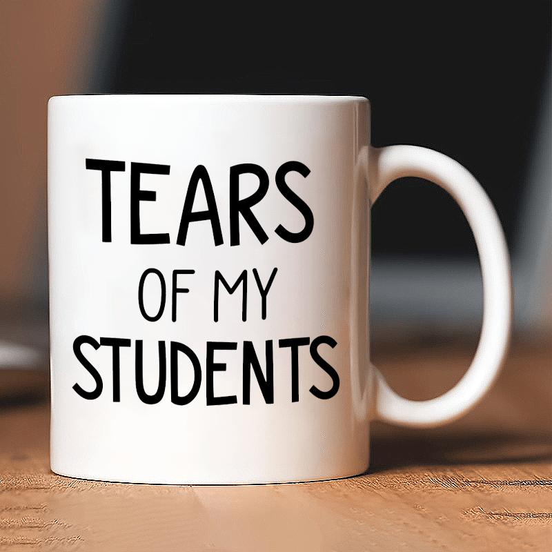 Cabtnca Teacher s Appreciation Gifts Tears of My Students Mug Funny Teacher s Gifts Daycare Teacher Gift Funny Teacher Mug 301-400ml белый