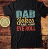 Dad Jokes Are How Eye Roll, Dad Joke, Dad Joke T-Shirt, Funny Father's Day Gift