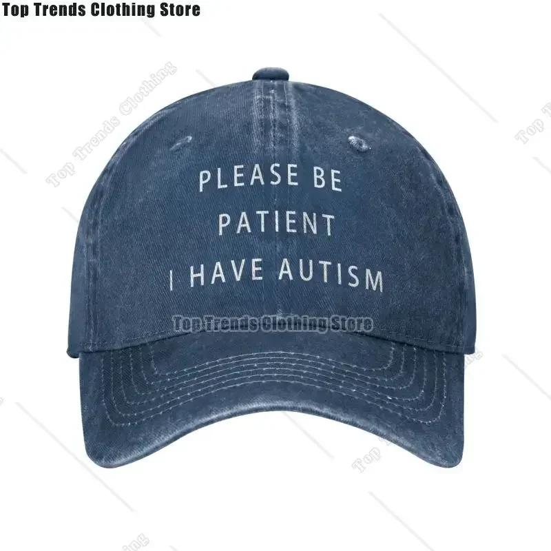 

Personalized Cotton Please Be Patient I Have Autism Baseball Cap Hip Hop Unisex Women s Adjustable Dad Hat Summer ONE SIZE