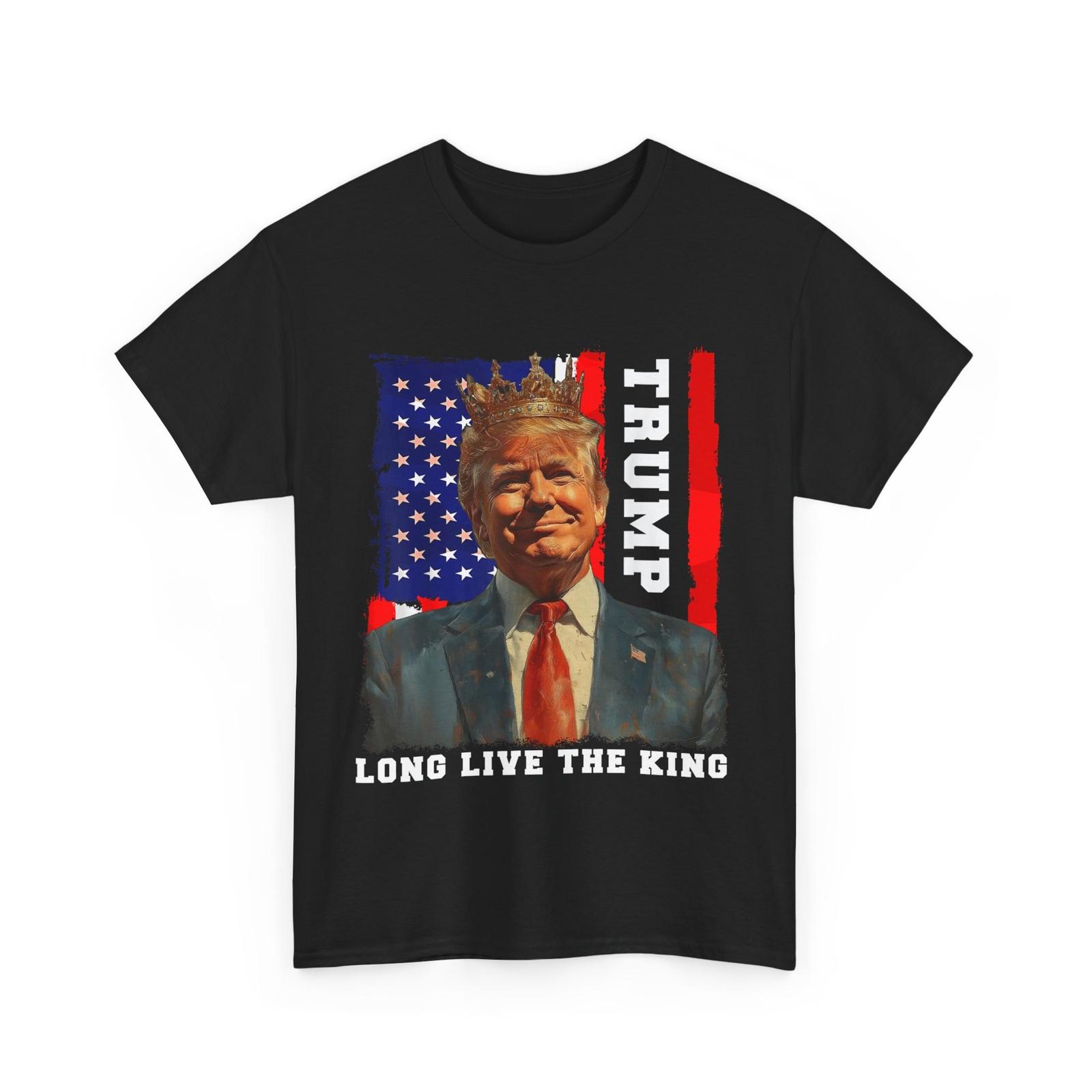 Donald Trump American Flag Shirt, Long Live the King Trump President T-shirt XXXXL