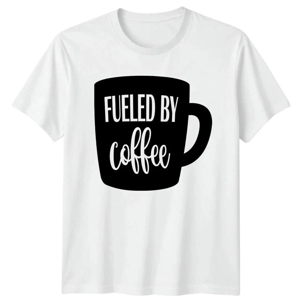 Fueled By Coffee T Shirt Coffee Drinker Birthday Gift FR For Him and Her Vintage Unisex Top For Everyday Wear Graphic
