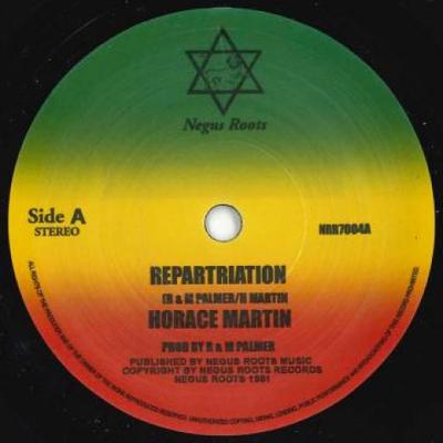 7inch Record HORACE MARTIN - Repartriation / Repartriation In Du NRR7004 Negus Roots UK 1981 UK Reggae, Ska & Dub