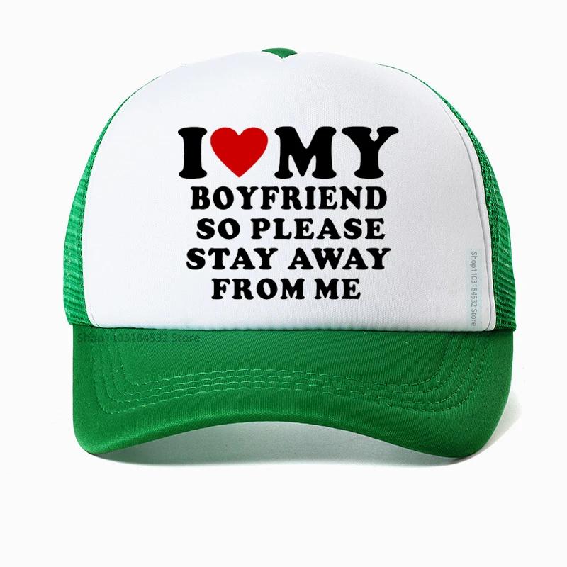 I Love My Boyfriend So Please Stay Away From Me funny Baseball Cap Boyfriend Gift Golf hats Adjustable Snapback hat Casquette