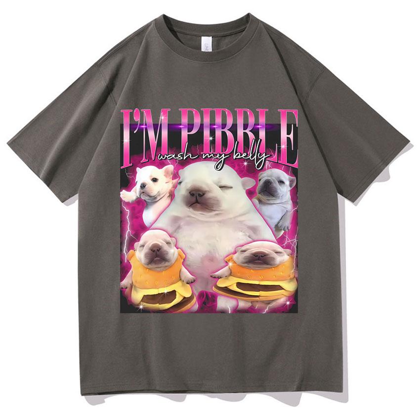 Funny Pibble Wash My Belly Dog Meme T Shirt Unisex Women Harajuku Comfort TShirt Short Sleeve Daily Wear Casual Oversized Clothing
