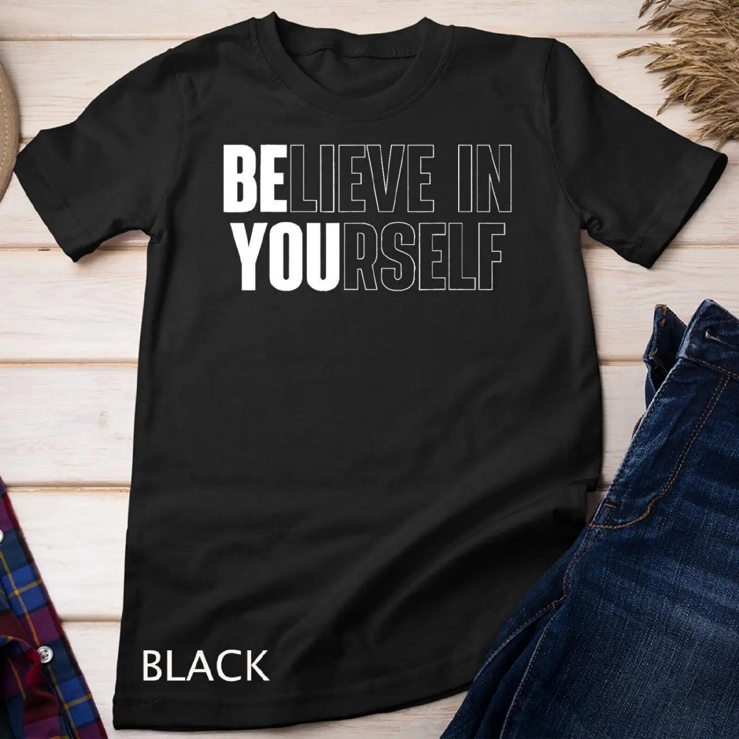 

Believe In Yourself Motivational Quote Inspiration Positive T shirt XXXXXL різнокольоровий