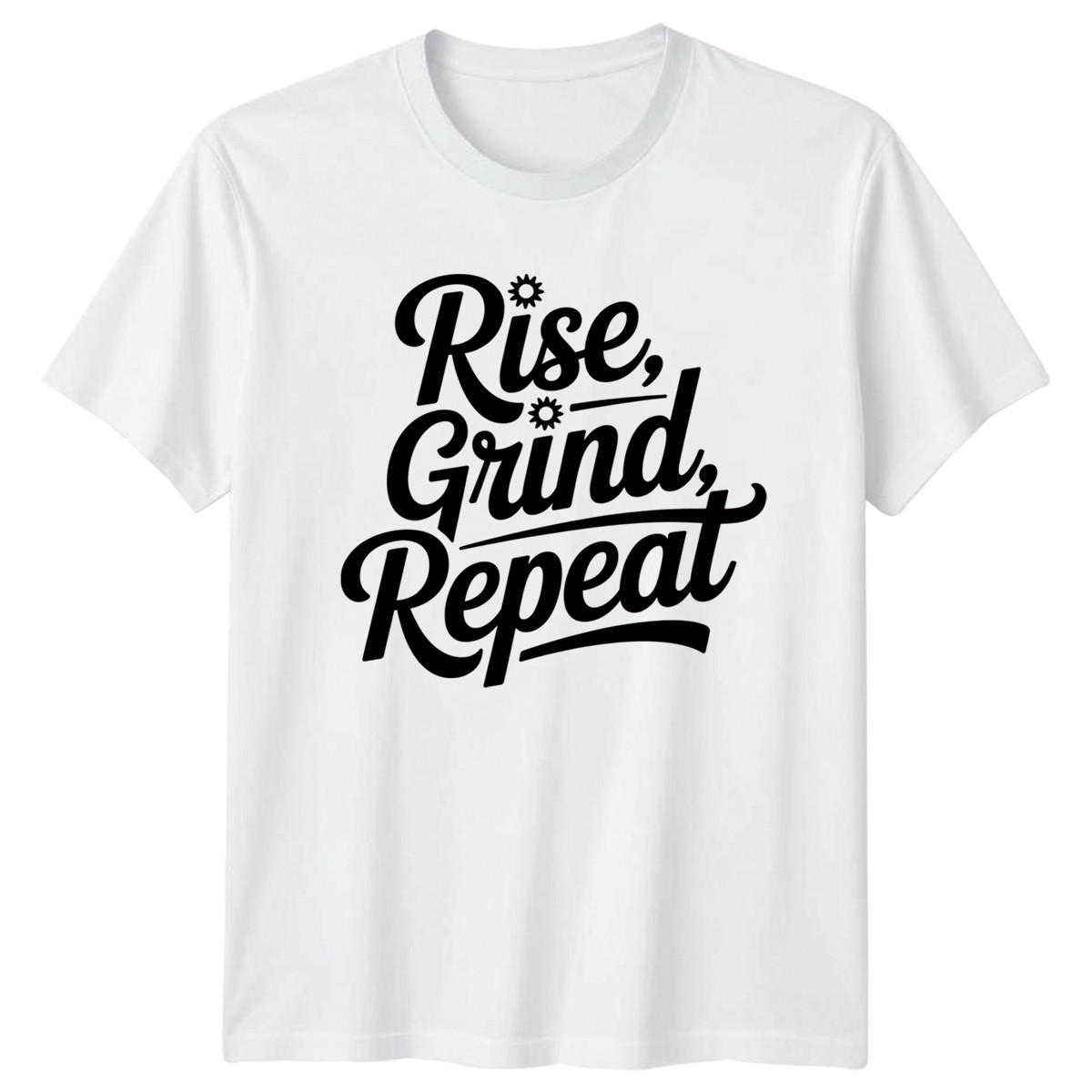 Rise Grind Repeat T-Shirt Productivity Motivation Birthday Gift For Him And Her M
