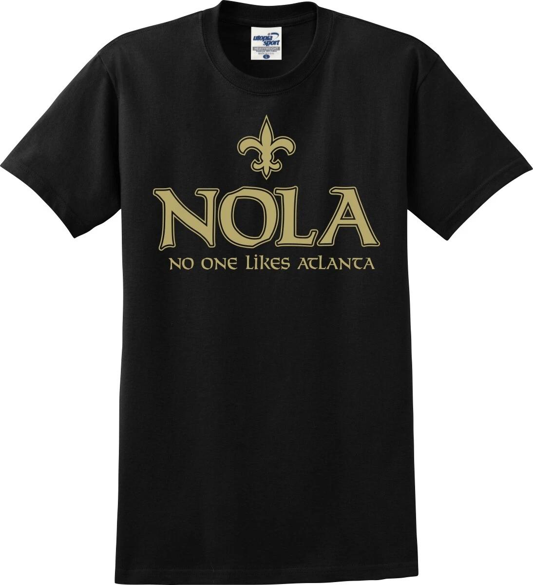 

New Orleans NOLA No One Likes Atlanta Funny Unisex T shirt (S-5X) 2XL