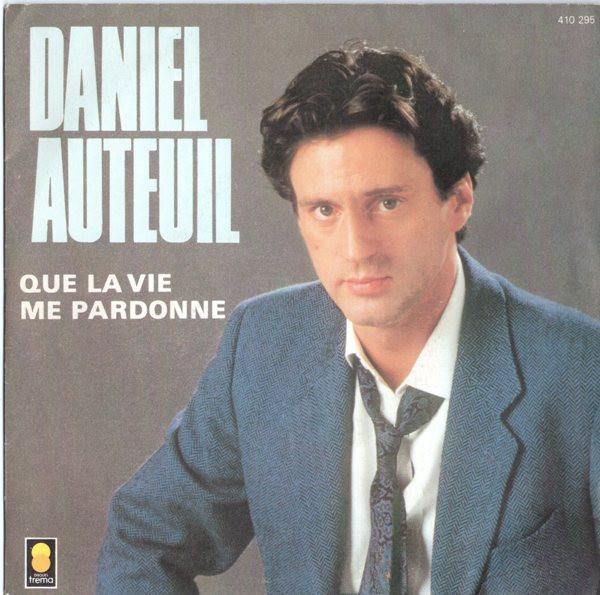 

7inch Record DANIEL AUTEUIL - Que La Vie Me Pardonne 410295 Trema 1985 France Pop Used