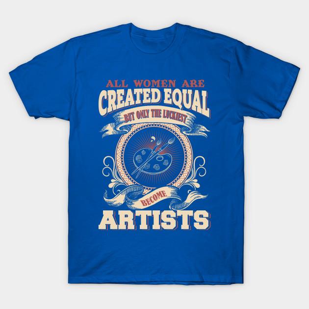 

Unisex Fashion TShirt All Women Created Equal Luckiest Become Artists Print TShirt Plus Size S-5XL T-Shirt 100%Cotton Tops O Neck Short Sleeve Tees 3XL синій