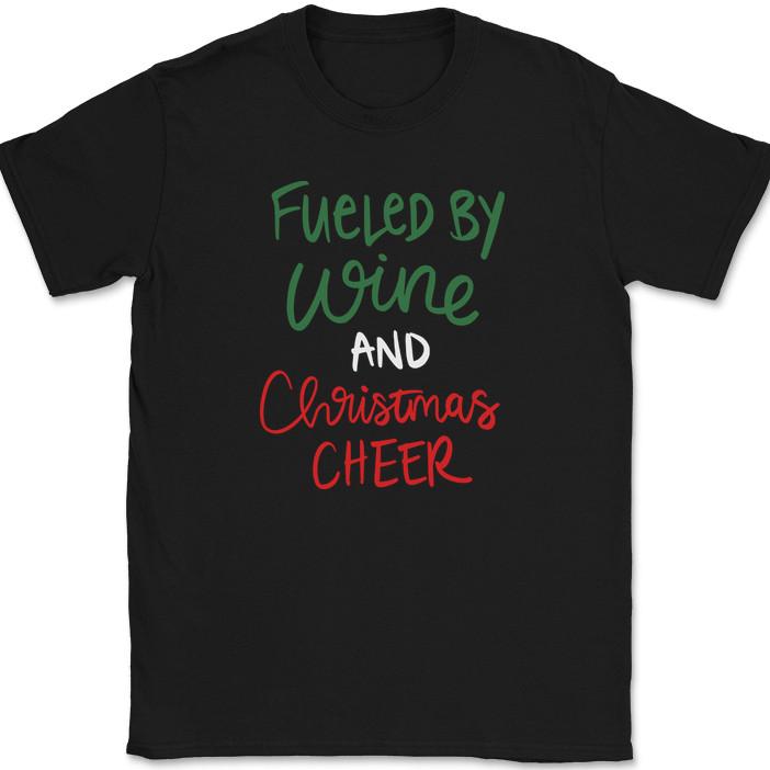

Fueled By Wine and Christmas Cheer T-Shirt Funny Drinking Holiday Text Tee S
