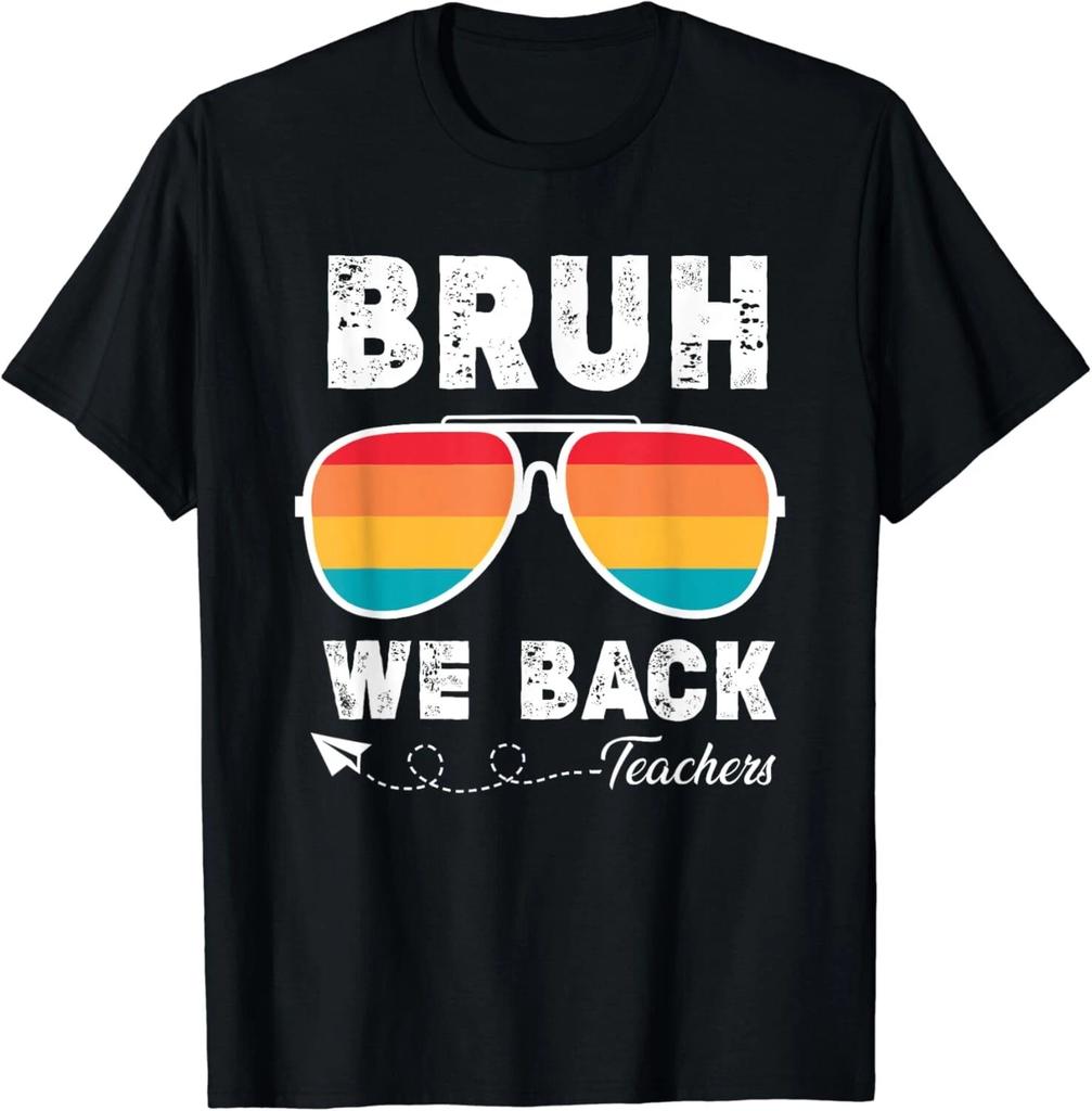 Bruh We Back Teacher First Day Of School Back To School Gift Unisex T-Shirt