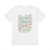 Beach Hair Don't Care T-Shirt Summer Vacation Vibes Coastal Graphic Tee