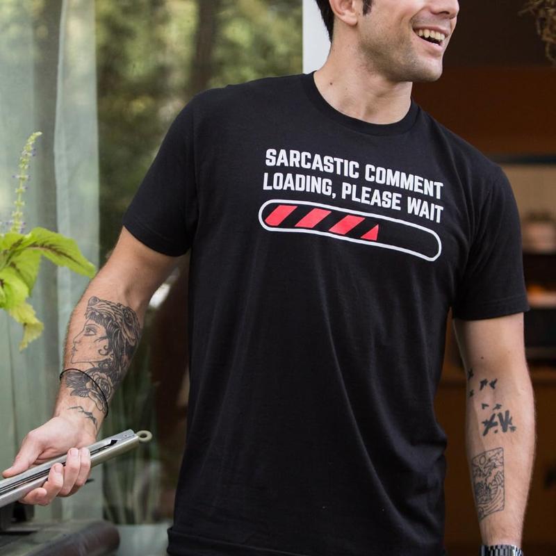 Creative Sarcastic Comment Loading Please Wait Men Women Graphic Letters Print T-Shirt Funny Bl