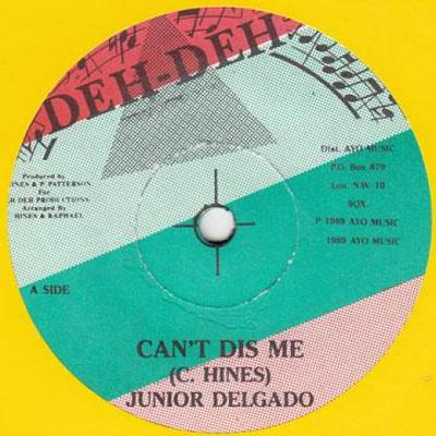 7inch Record JUNIOR DELGADO - Can't Dis Me None Deh-Deh 1989 UK Reggae, Ska & Dub