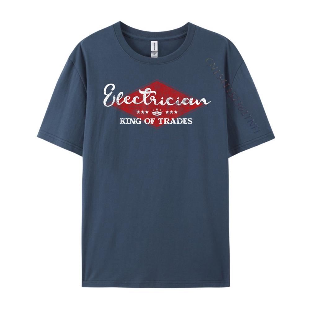 Electrician King Of Trades Lineman Electrical Work Wireman Clothing Mens TShirts Graphic Tshirts Leisure