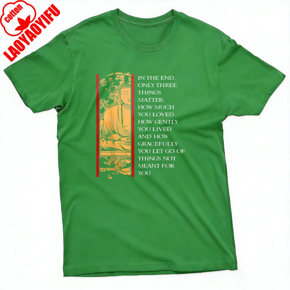 Buddha Quote Inspirational Design Summer Men TShirt Casual Style with Zen Philosophy for Daily Wear Loose Unisex Tees
