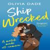 Ship Wrecked by Olivia Dade Paperback Book 9780349433721